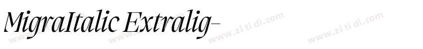 MigraItalic Extralig字体转换 MigraItalic Extralig字体转换
